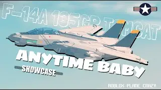 Anytime Baby! | F-14A 135GR TOMCAT SHOWCASE | Roblox Plane Crazy
