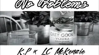 No Problems - K.P x LC McKenzie