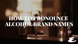 How to Pronounce Alcohol Brand Names | Esquire Philippines