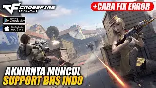 Akhirnya Game LEGENDA Ini Rilis Server Indonesia & Cara Fix ERROR - Crossfire: Legends (Android/iOS)