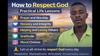 How to Respect God in Daily Life &ndash; Life Lessons for Everyone