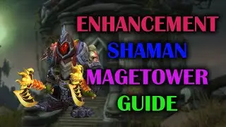 Enhancement Shaman | Mage Tower | Guide + Voice | Dragonflight Season 4 (10.2.7)