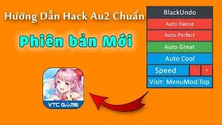 Mod Menu Au2 Chuẩn Audition Mobile V15.0 | Black Undo