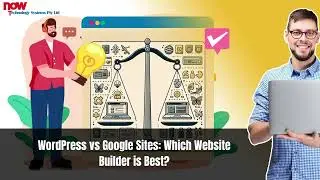 WordPress vs Google Sites Which Website Builder is Best