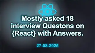 18 React questions for FAANG interviews Questions with Answers (2025 Edition) | 2025-08-27 05:19 PM