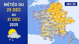 Météo du Jeudi 25 au Mercredi 31 Décembre 2025
