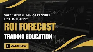 Trading Education: Why & How 90 - 95% Of Retail Traders Lose Money Overtime