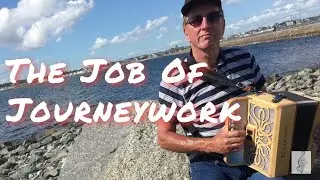 The Job Of Journeywork - Irish traditional set dance on button accordion