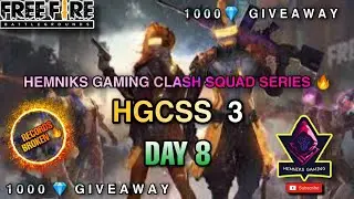 HEMNIKS GAMING CLASH SQUAD SERIES 3| FREE FIRE 1000💎 Giveaway 🔥| DAY 8| HGCSS 3| HemNiks Gaming