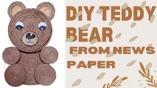 DIY Teddy Bear from Newspaper | Best Out of Waste Craft Idea 