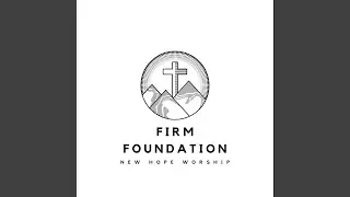 Firm Foundation 