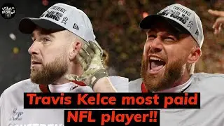 Travis Kelce contract with Kansas City Chiefs makes him most paid NFL player