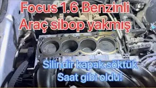 Focus 1.6 Benzinli , Sibop yakma problemi.Arabanın silindir kapağını söktük.