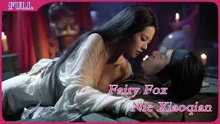 Fairy Fox Nie Xiaoqian | A  Ghost Love Story Romance English film, Full Movie HD