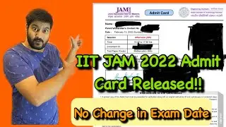 IIT JAM 2022 Admit Card Released | No Change in Exam Date | How to download Admit Card?