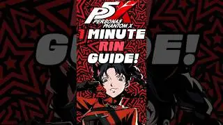 P5x Rin guide for GLOBAL in 1 minute | PERSONA 5: THE PHANTOM X