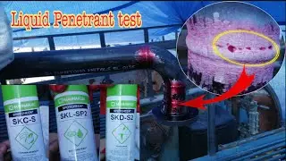 How to test leakage in welded pipe line ( Liquid Penetrant Test )