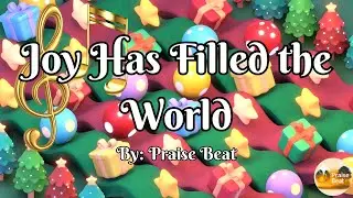Joy Has Filled the World 🌟 | Uplifting Christmas Worship Song With Lyrics | Christian Worship Song
