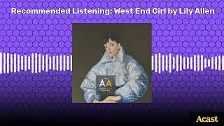 Recommended Listening: West End Girl by Lily Allen | The Apollo Audio Podcast