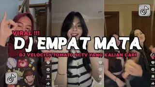 DJ EMPAT MATA X TOMAT  DJ SCTV VELOCITY REMIX  TOPENG IJO  DJ VIRAL TIKTOK YANG KALIAN CARI !