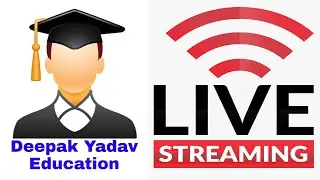 Deepak Yadav Education | Lets Talk Now | Doubt Solving Session  Live Stream