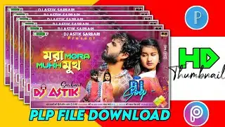 Mora Mukh Dj Thumbnail Plp File !! New Purulia Dj Poster Editing !! Dj Thumbnail Plp File Download