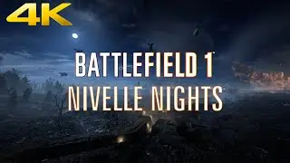 Battlefield 1 / Nivelle Nights / 4K / Ambient / No loop / Realtime