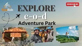 Vlog #1 &ldquo;E-O-D Adventure Park Vlog  Best Adventure Park in Delhi  Weekend Getaway Fun&rdquo; | Rawride |