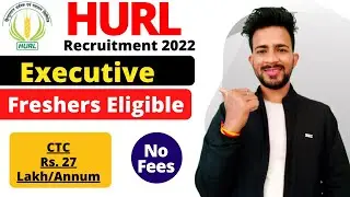 HURL Executive Online Form 2022 | CTC Rs. 27 Lakh | HURL Recruitment 2022 | Latest Govt Jobs 2022