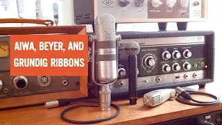 3 Mic Recording: Beyer, Aiwa, & Grundig Vintage Ribbons