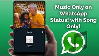 Как добавить только музыку в статус WhatsApp | Без видео, без изображения, только песня