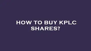 How to buy kplc shares?