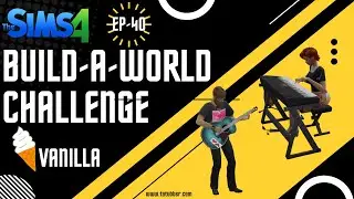 Sims4 Build-A-World Challenge Vanilla - EP40 Making Music & Making Simoleons