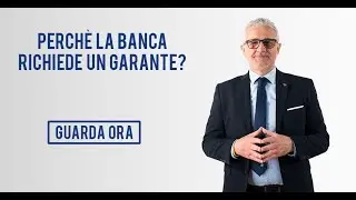 Perch&eacute; la banca ti chiede il garante? | Calogero Fortunato