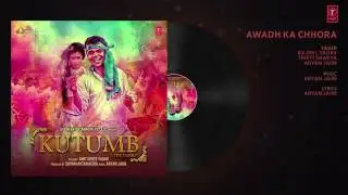Awadh Ka Chhora Full Audio Song | | Kutumb | Aloknath, Rajpal Yadav | Aryan Jaiin