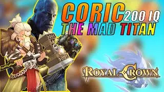 INSANE CLUTCH!? CORIC THE MAD TITAN!! - Royal Crown