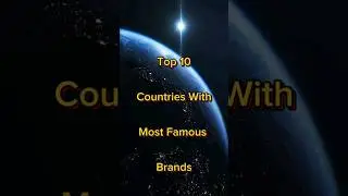 Top 10 Countries with Most Famous Brands #shorts #youtubeshorts #brands #famousbrands