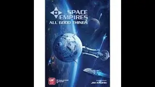 Space empires : all good things The Pretty Bow on the greatest 4X game ever!