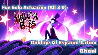 HELLUVA BOSS: Fue Solo Actuaci&oacute;n (All 2 U/The Mother**cker) Espa&ntilde;ol Latino Oficial 