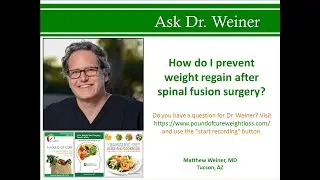How do I prevent weight regain after spinal fusion surgery?