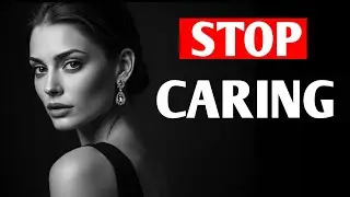 Why Caring Too Much Pushes Her Away | Stoicism & Female Psychology