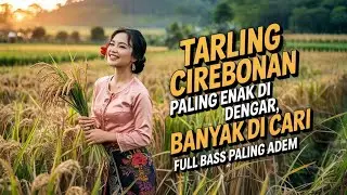 TARLING CIREBONAN INDRAMAYU, PALING ADEM SUARANYA | LAGU TARLING