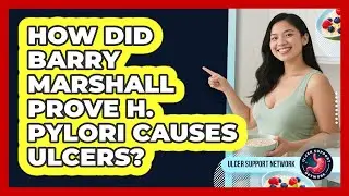 How Did Barry Marshall Prove H. Pylori Causes Ulcers? - Ulcer Support Network