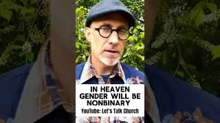 In Heaven Gender is NonBinary