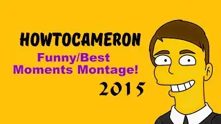 HowToCameron Funny/Best Moments Montage (Channel Trailer)