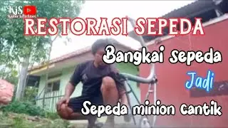 Restorasi sepeda rongsok menjadi sepeda minion rim 20