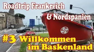 Surftrip Frankreich & Nordspanien #3 Das sch&ouml;ne Baskenland