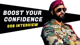 5 Strategies To Boost Your Confidence For The SSB Interview