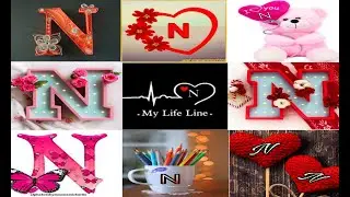 Top 40 #N​ Name Dp |N Name Ki Dp |N #Letter​/ Dp |#Fancy​ N letter |#Stylish​ N #Alphabet​
