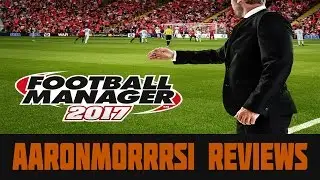 Football Manager 2017 Review